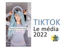 Tiktok le GUIDE 2022