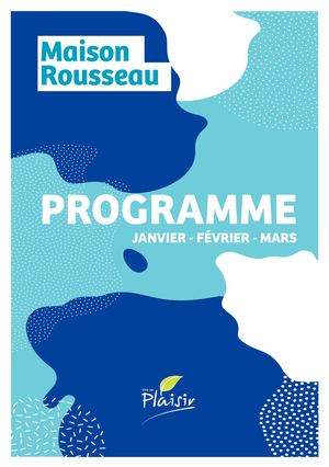Programme Maison Rousseau Janv Fev Mars 2022