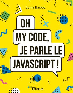 Oh my code, je parle le Javascript - extrait