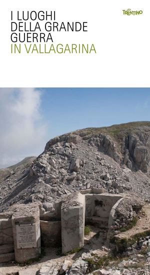 I Luoghi Della Grande Guerra In Vallagarina