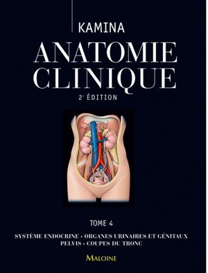Anatomie Clinique Tome 4 -KAMINA