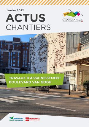Grand Angle Actus Chantiers 11 : Travaux d'assainissement Boulevard Van Gogh