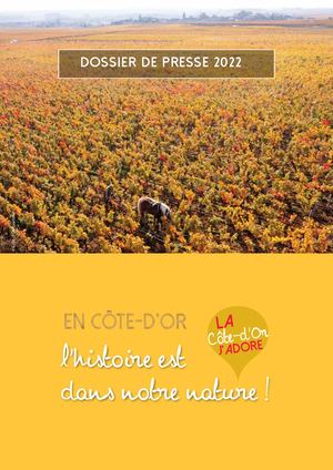 Dossier de presse 2022 - En Côte-d'Or, l'histoire est dans notre nature !