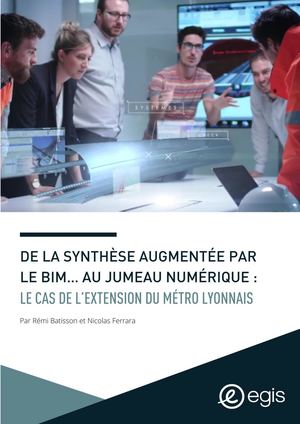 De La Synthèse Augmentée Par Le Bim Au Jumeau Numérique Etude De Cas Métro Lyonnais Version Française