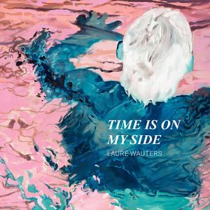 Catalogue de l'exposition "Time Is On My Side" de Laure Wauters