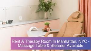 Rent A Therapy Room In Manhattan, NYC - Massage Table & Steamer Available