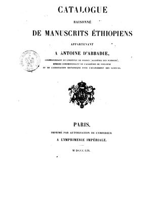 Catalogue Raisonné De Manuscrits Ethiopiens Appartenant A Antoine D'Abbadie, 1859