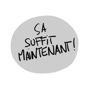 Ça suffit maintenant !