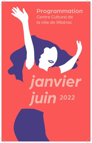 Programation du Centre Culturel de la ville de Ribérac JANVIER JUIN 2022
