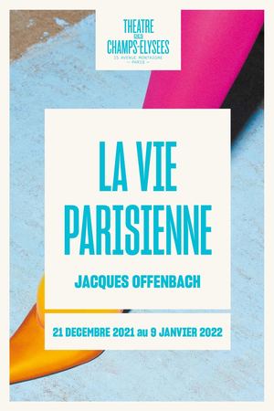 La Vie parisienne, Offenbach / 21/12/2021-09/01/2022