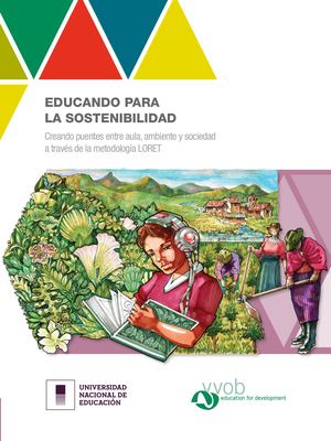 EDUCANDO PARA LA SOSTENIBILIDAD Creando puentes entre aula, ambiente y sociedad a través de la metodología LORET