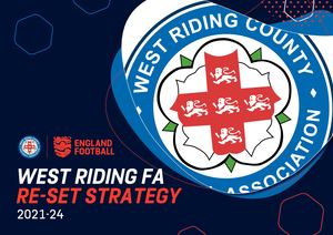 West Riding FA Re-Set Strategy 2021-24