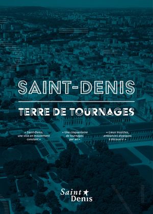 Saint Denis, terre de tournages