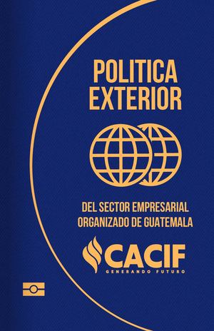 Política Exterior CACIF