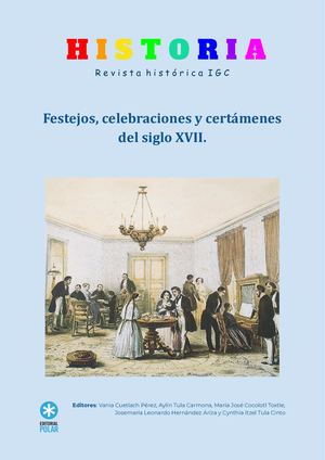 Festejos, Celebraciones Y Certámenes Del Siglo Xvii