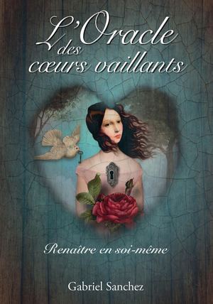 L'Oracle des cœurs vaillants, Gabriel SANCHEZ, (EXTRAIT)