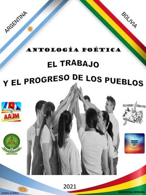 Antología Poética “El Trabajo Y El Progreso De Los Pueblos” Argentina Y Bolivia