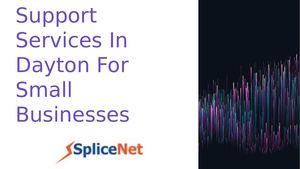 The Guide To It Support Services In Dayton For Small Businesses