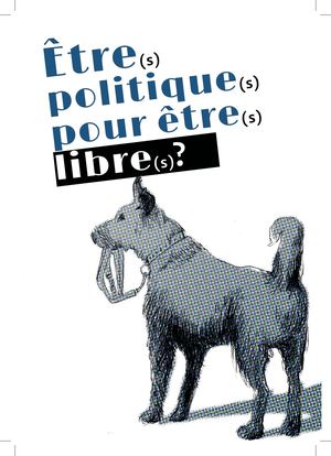 [DÉMOCRA'QUOI] Être(s) politique(s) pour être(s) libre(s) ?