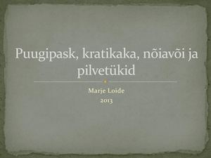 Puugipask, Kratikaka, Nõiavõi Ja Pilvetükid (1)