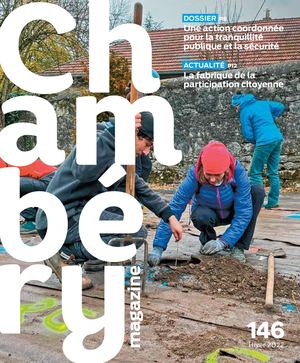 Chambéry magazine n° 146 - Hiver 2022