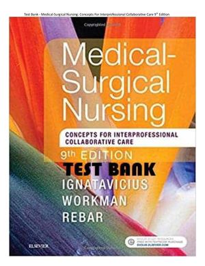 Test Bank Medical Surgical Nursing Concepts For Interprofessional Collaborative Care 9th Edition