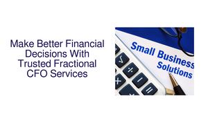 Make Better Financial Decisions With Trusted Fractional CFO Services In Arlington, TX