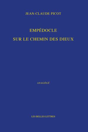 Extrait : Jean-Claude Picot - Empédocle. Sur le chemin des dieux