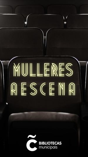 Guía de Lectura: Ciclo temático Fórum: Mulleres a escena