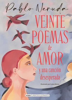 9788418395796 Veinte Poemas De Amor Y Una Canción Desesperada Teaser