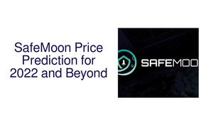 SafeMoon Price Prediction for 2022 and Beyond