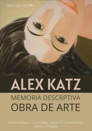 *ALEX KATZ, MEMORIA DESCRIPTIVA Y OBRA