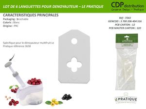 FICHE PRODUIT : 7343 Lot 6 Languettes Pour Dénoyauteur Multifruits Réf 3658 Le Pratique