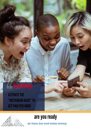 ACTIVATE THE “INSTAGRAM HACK” TO GET PAID PER HOUR