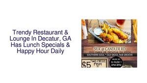 Trendy Restaurant & Lounge In Decatur, GA Has Lunch Specials & Happy Hour Daily