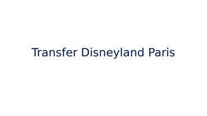 Transfer Disneyland Paris from Paris Airport