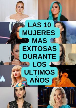 Las 10 Mujeres Mas Exitosas Durante Los Ultimos Años