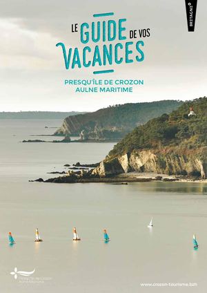 OFFICE DE TOURISME CROZON AULNE MARITIME - GUIDE VACANCES 2022 - FRANÇAIS