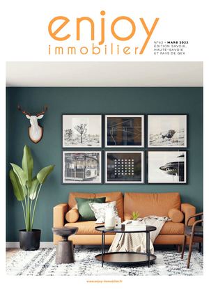 ENJOY IMMOBILIER SAVOIE/HTE SAVOIE N°62 MARS 2022