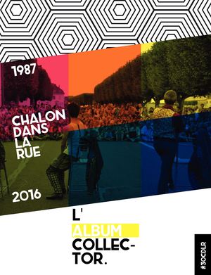 Album Collector 2016 / 30 ans Chalon dans la rue