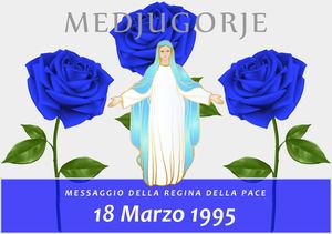 Messaggio della Madonna di Medjugorje del 18 Marzo 1995