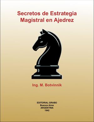 Secretos De Estrategia Magistral En Ajedrez M Botvinnik