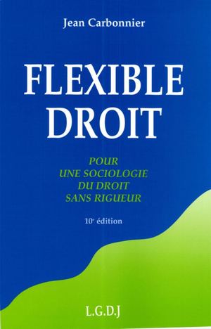 Flexible Droit Pour Une Sociologie Du Droit Sans Rigueur By Jean Carbonnier (Z Lib Org)