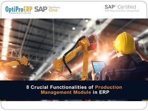 8 Crucial Functionalities Of Production Management Module In Erp