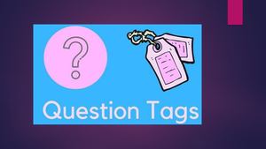 Question Tags