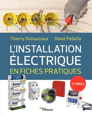 L'installation électrique en fiches pratiques - extrait