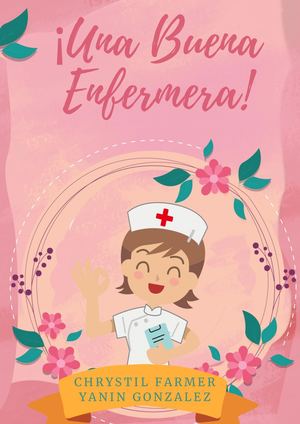 ¡Una Buena Enfermera!