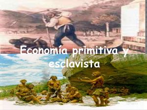 Economia Primitiva Y Esclavista