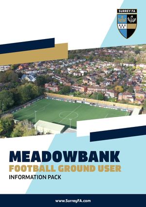 Surrey FA Meadowbank Football Ground User Information Pack