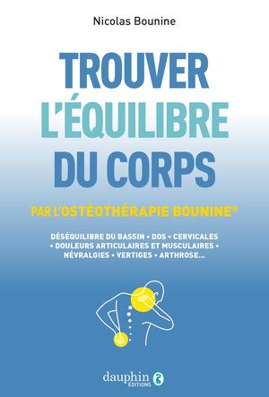 Trouver l'équilibre du corps, par l'Ostéothérapie Bounine®